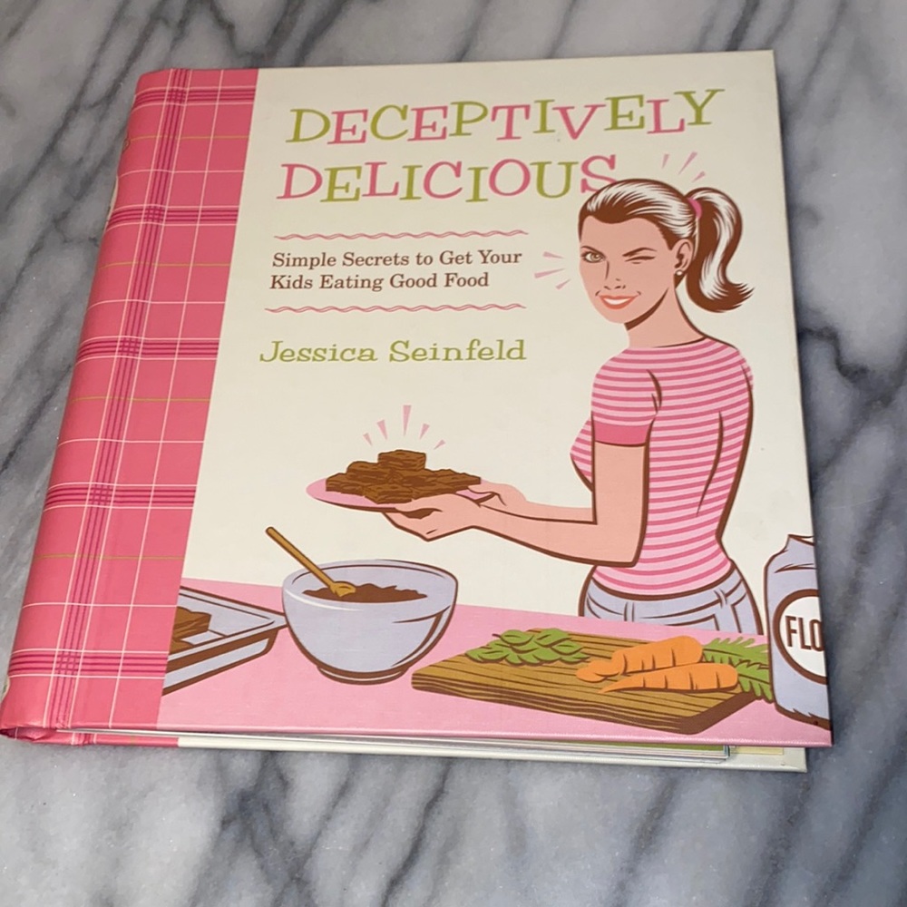 Deceptively Delicious Cookbook by Jessica Seinfeld